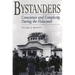 Bystanders: Conscience and Complicity During the Holocaust