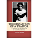 The Education of a Traitor: A Memoir of Growing Up in Cold War Russia