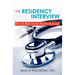 The Residency Interview: How to Make the Best Possible Impression