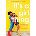 It's a Girl Thing: Understanding the Neuroscience Behind Educating and Raising Girls