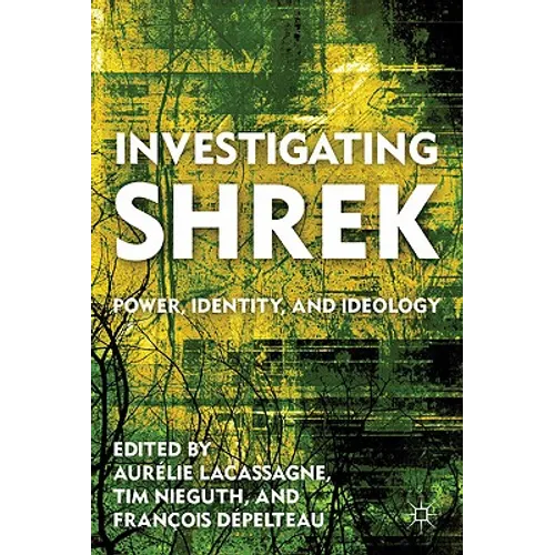 Investigating Shrek: Power, Identity, and Ideology