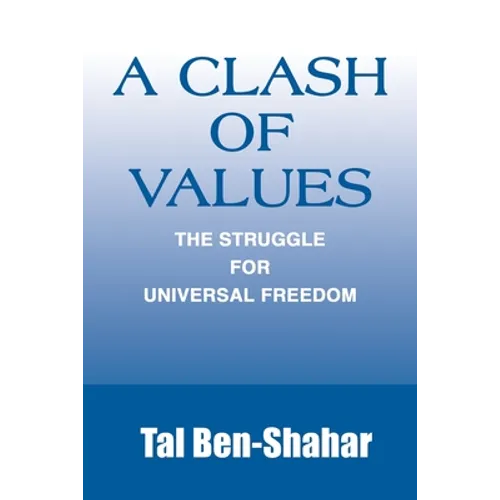 A Clash of Values: The Struggle for Universal Freedom