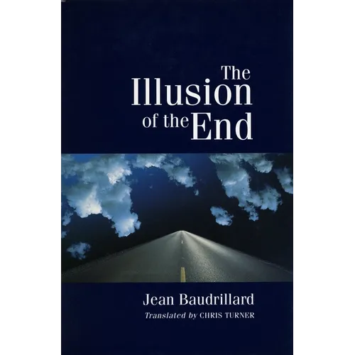 The Illusion of the End