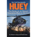 Huey: The Story of an Assault Helicopter Pilot in Vietnam