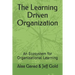 The Learning Driven Organization: An Ecosystem for Organizational Learning