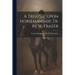 A Treatise Upon Horsemanship, Tr. by W. Frazer