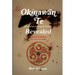 Okinawan Te (Martial Art of Kings & Nobles) Revealed, Second Edition (Revised & Expanded)