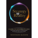 Strategy to Reality: Making the Impossible Possible for Business Architects, Change Makers and Strategy Execution Leaders
