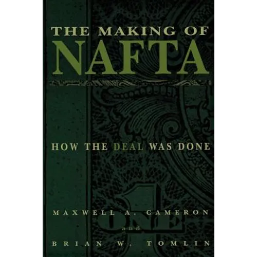 The Making of NAFTA