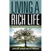 Living a Rich Life: The No-Regrets Guide to Building and Spending Wealth