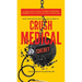 What Your Doctor Wants You to Know to Crush Medical Debt: A Health System Insider's 3 Steps to Protect Yourself from America's #1 Cause of Bankruptcy