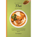 The Complete Thai Recipe Book: A Complete Collection of Thai Recipes to Boost Your Taste and Satisfy Your Appetite