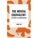 The Mental Equivalent: The Secret of Demonstration