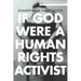 If God Were a Human Rights Activist