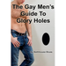 The Gay Men's Guide to Glory Holes
