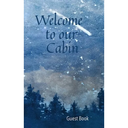 Welcome to our Cabin Guest Book