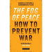 The Fog of Peace: How to Prevent War