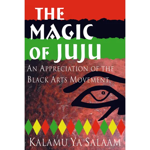 The Magic of Juju: An Appreciation of the Black Arts Movement