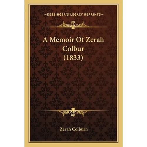A Memoir Of Zerah Colbur (1833)