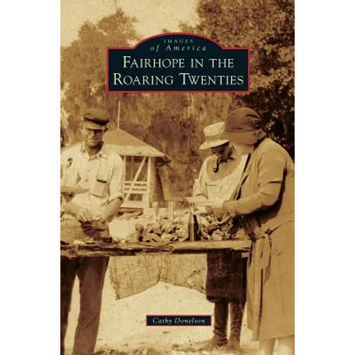 Fairhope in the Roaring Twenties