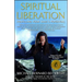 Spiritual Liberation: Fulfilling Your Soul's Potential