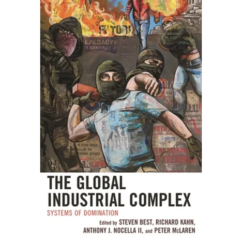 Global Industrial Complex: Systems of Domination