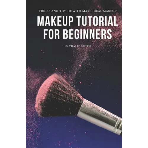 Makeup Tutorial for Beginners: Tricks and Tips How to Make Ideal Makeup