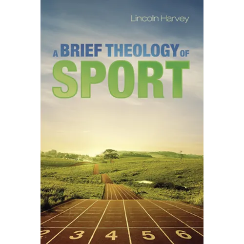 A Brief Theology of Sport
