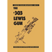 The .303 Lewis Gun