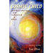Cosmic Child: Inspired Writings from the Threshold of Birth