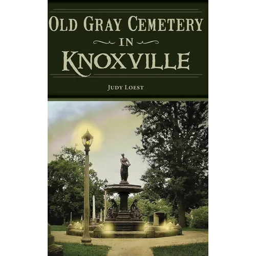 Old Gray Cemetery in Knoxville
