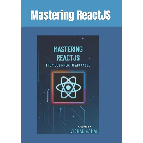 Mastering ReactJS: From Beginner to Advanced