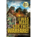 I Was Made For This Warfare!