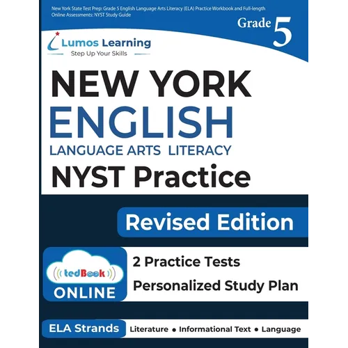 New York State Test Prep: Grade 5 English Language Arts Literacy (ELA) Practice Workbook and Full-length Online Assessments: NYST Study Guide