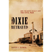 Dixie Betrayed