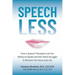 Speechless: How a Speech Therapist Lost Her Ability to Speak and Her Silent Struggle to Reclaim Her Voice and Life
