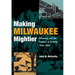 Making Milwaukee Mightier