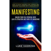 Manifesting: Unlock Your Full Potential With Law of Attraction and Third Eye Awakening (How to Stop Wishing for Change and Manifest Success With Visua