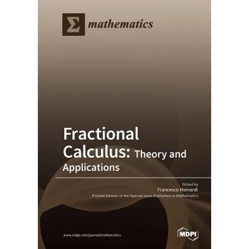 Fractional Calculus: Theory and Applications