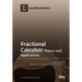 Fractional Calculus: Theory and Applications