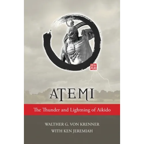 Atemi: The Thunder and Lightning of Aikido
