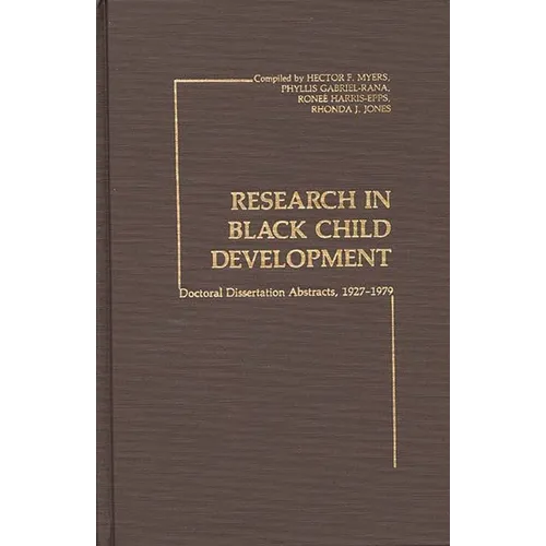 Research in Black Child Development: Doctoral Disseration Abstracts, 1927-1979