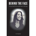 Behind The Face