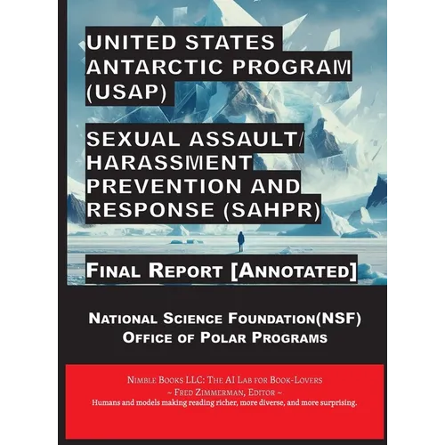 United States Antarctic Program (USAP) Sexual Assault/Harassment Prevention and Response (SAHPR)