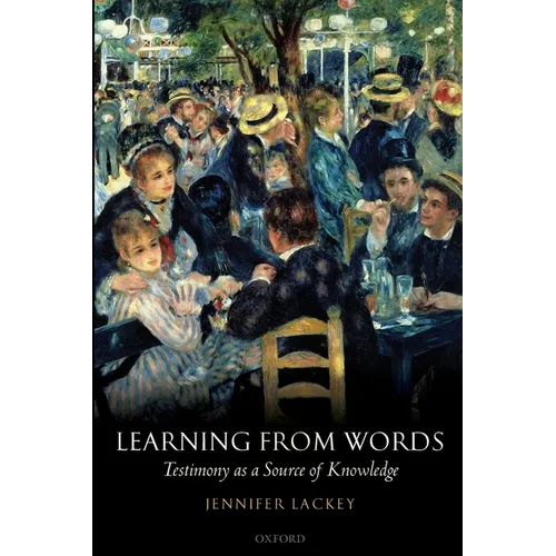 Learning from Words: Testimony as a Source of Knowledge