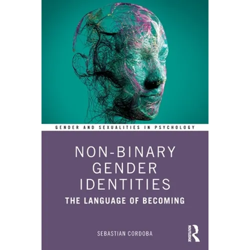Non-Binary Gender Identities: The Language of Becoming