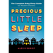 Precious Little Sleep: The Complete Baby Sleep Guide for Modern Parents
