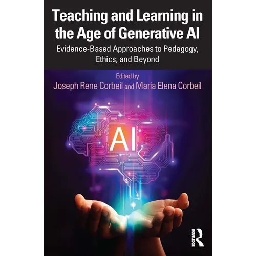 Teaching and Learning in the Age of Generative AI: Evidence-Based Approaches to Pedagogy, Ethics, and Beyond