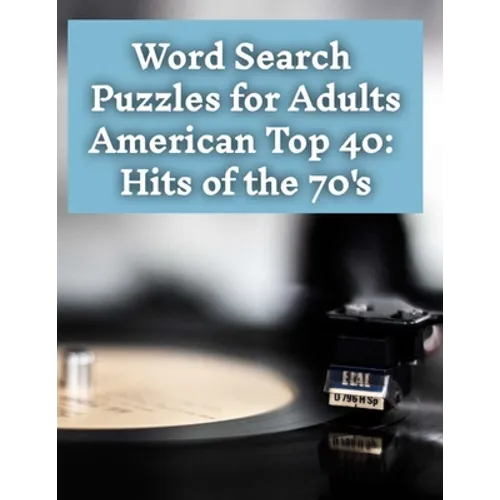 Word Search Puzzles: American Top 40: Hits of the 70's