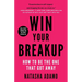 Win Your Breakup: How to Be The One That Got Away